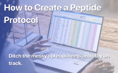 How to Create a Peptide Protocol (Without a Spreadsheet)